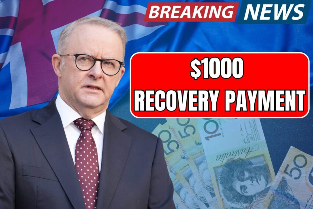 $1000 Australian Government Recovery Payment 2025