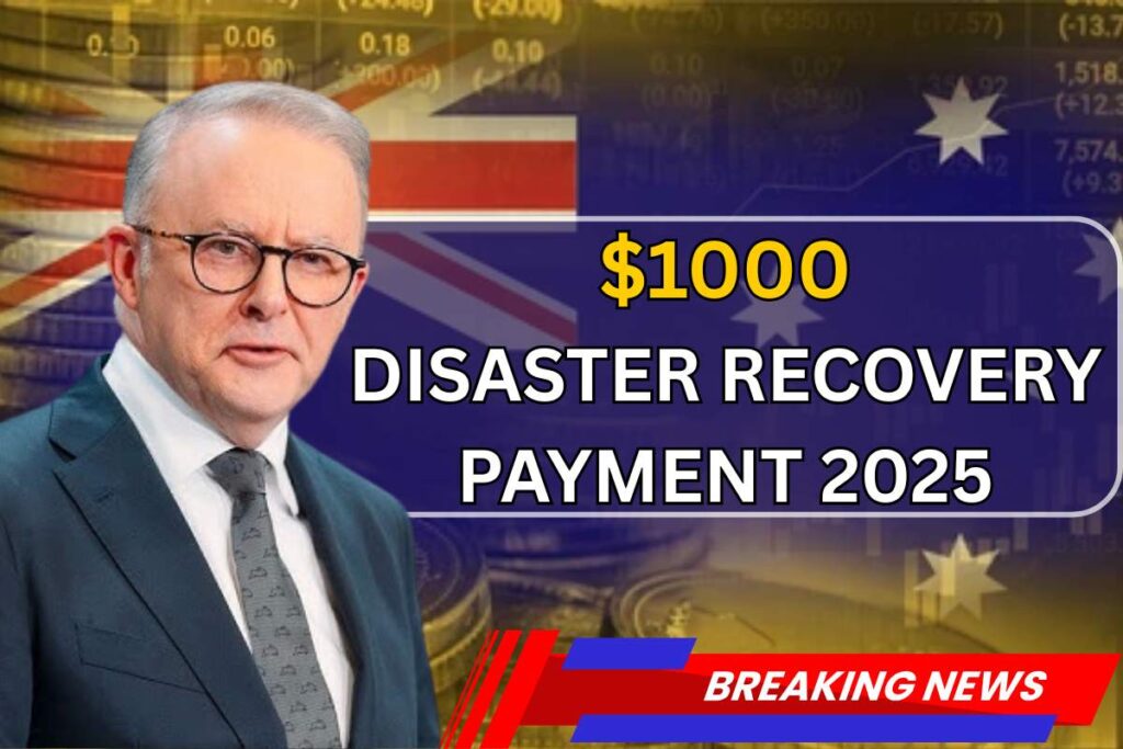 AU$1000 Centrelink Disaster Relief Payment 2025