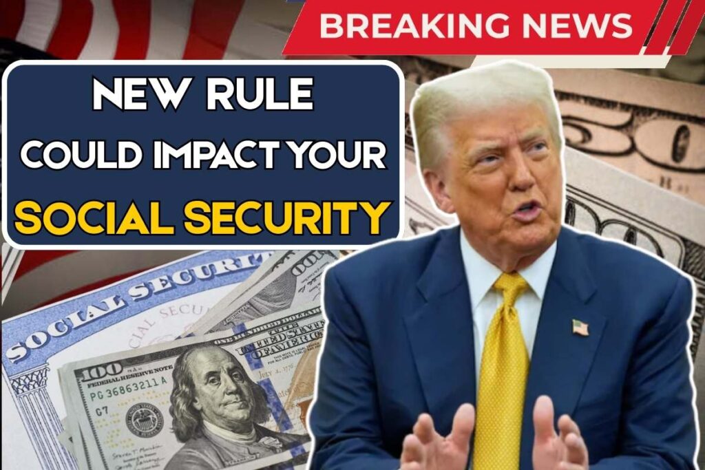 Social Security 2025 Rule Changes